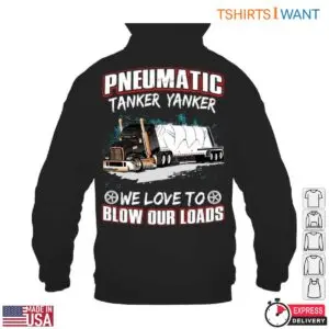 Pneumatic Tanker T-Shirt – We Love to Blow Our Loads Funny Trucking Apparel 9 Pneumatic Tanker T Shirt E28093 We Love to Blow Our Loads Funny Trucking Apparel 4.jpg