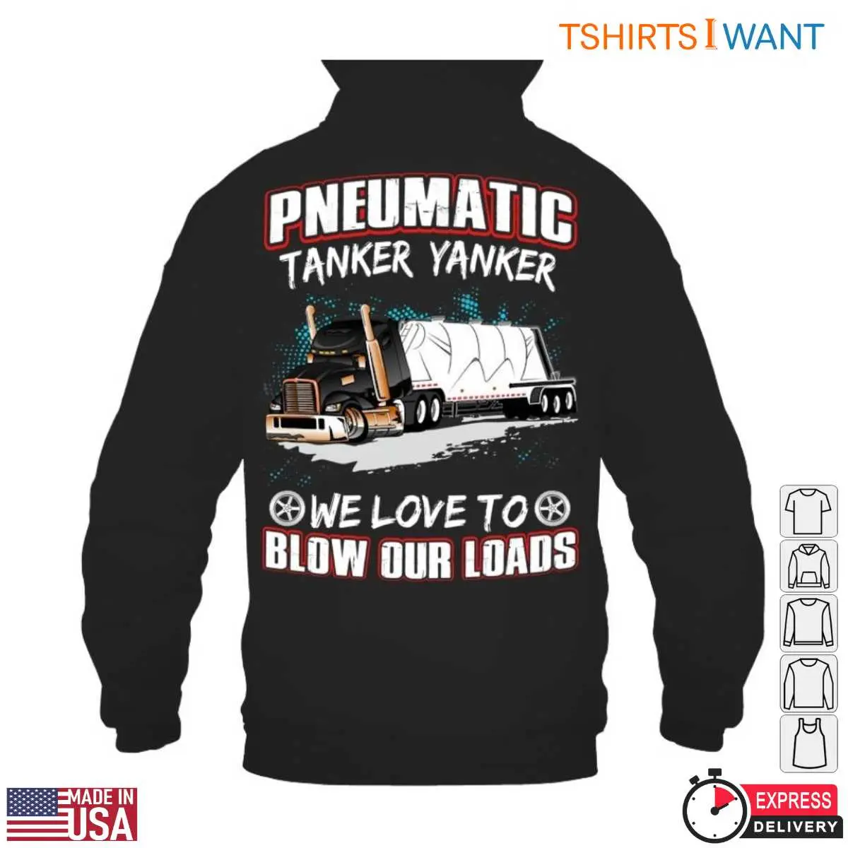 Pneumatic Tanker T-Shirt – We Love to Blow Our Loads Funny Trucking Apparel 4 Pneumatic Tanker T Shirt E28093 We Love to Blow Our Loads Funny Trucking Apparel 4.jpg