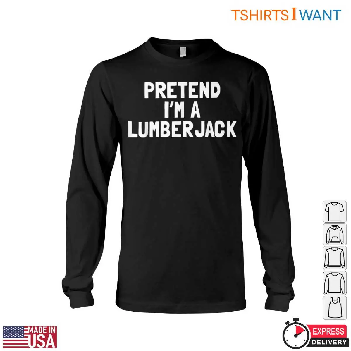 Pretend Im A Lumberjack T Shirt Funny Lumberjack Tee For Men 3 1 1.jpg