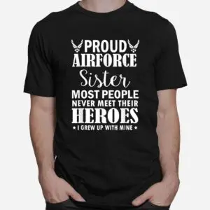 Proud Air Force Sister Veterans Day T-Shirt 6 Proud Air Force Sister Veterans Day T Shirt 2 1.jpg