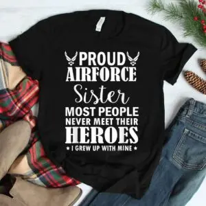Proud Air Force Sister Veterans Day T-Shirt 7 Proud Air Force Sister Veterans Day T Shirt 3 1.jpg
