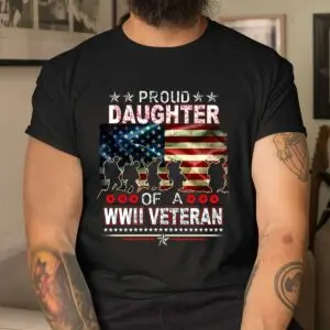Proud Daughter WWII Veteran T-Shirt 8 Proud Daughter WWII Veteran T Shirt 4 1.jpg