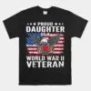 Proud Daughter WWII Veteran US T-Shirt 13 Proud Daughter WWII Veteran US T Shirt 1 1.jpg