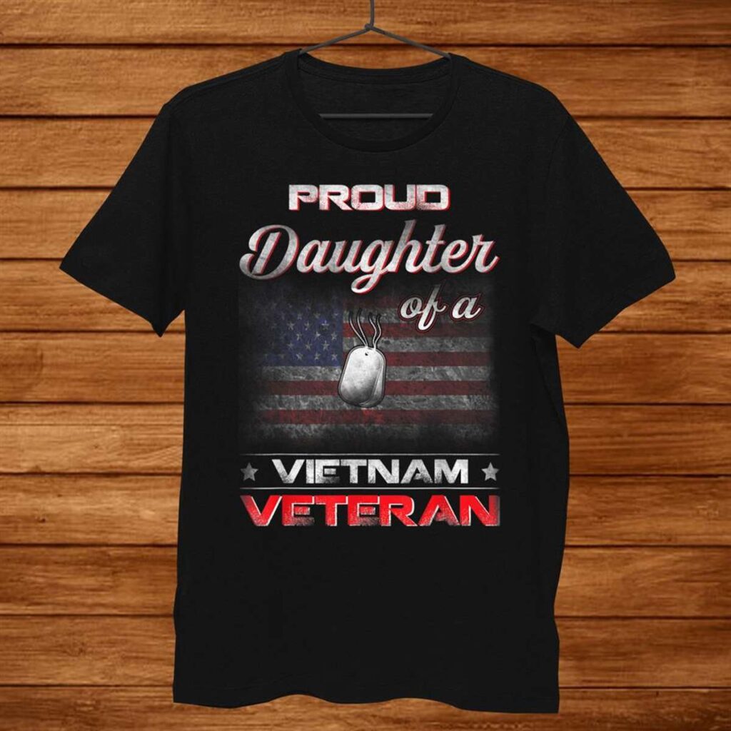 Proud Daughter of Vietnam Veteran Tshirt