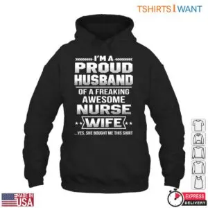 Proud Husband Statement Nurse Wife T-Shirt 9 Proud Husband Statement Nurse Wife T Shirt 4 1.jpg