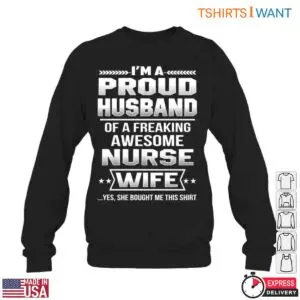 Proud Husband Statement Nurse Wife T-Shirt 10 Proud Husband Statement Nurse Wife T Shirt 5 1.jpg