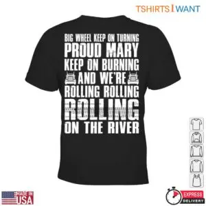 Proud Mary Lyrics Trucker Shirt - Big Wheel Keep On Turning Rolling On The River 7 Proud Mary Lyrics Trucker Shirt 2 1.jpg