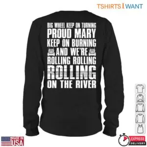 Proud Mary Lyrics Trucker Shirt - Big Wheel Keep On Turning Rolling On The River 9 Proud Mary Lyrics Trucker Shirt 4 1.jpg