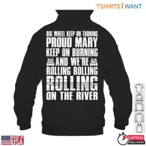 Proud Mary Lyrics Trucker Shirt - Big Wheel Keep On Turning Rolling On The River 10 Proud Mary Lyrics Trucker Shirt 5 1.jpg