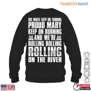 Proud Mary Lyrics Trucker Shirt - Big Wheel Keep On Turning Rolling On The River 11 Proud Mary Lyrics Trucker Shirt 6 1.jpg