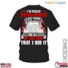 Proud Trucker T-Shirt - I'm Proud Of My Work And The Way I Did It With Trucking Graphic 14 Proud Trucker T Shirt 1 1.jpg