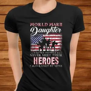 Proud WWII Veteran Daughter Shirt 6 Proud WWII Veteran Daughter Shirt 3 1.jpg