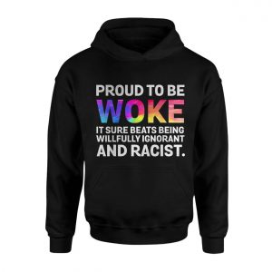 Proud to Be Woke T shirt E28093 Anti Racism Equality Statement Tee 2.jpg