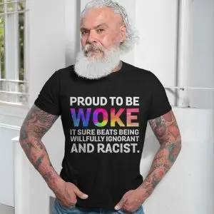 Proud to Be Woke T-shirt – Anti-Racism Equality Statement Tee 13 Proud to Be Woke T shirt E28093 Anti Racism Equality Statement Tee 7.jpg