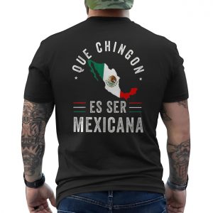 Que Chingon Es Ser Mexicana Mexico Pride Flag T Shirt 6 1.jpg