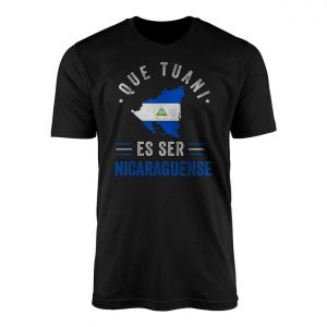 Que Tuani Es Ser Nicaraguense E28093 Nicaragua Flag Pride Graphic T shirt 1.jpg