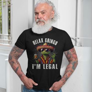 Relax Gringo Im Legal T shirt E28093 Funny Mexican Sombrero Lizard Tee 7.jpg