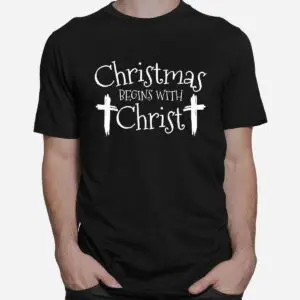 Religious Christmas Shirt - Christmas Begins With Christ Xmas Design 6 Religious Christmas Shirt Christ Centered Design 2 1.jpg