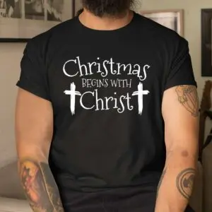 Religious Christmas Shirt - Christmas Begins With Christ Xmas Design 8 Religious Christmas Shirt Christ Centered Design 4 1.jpg