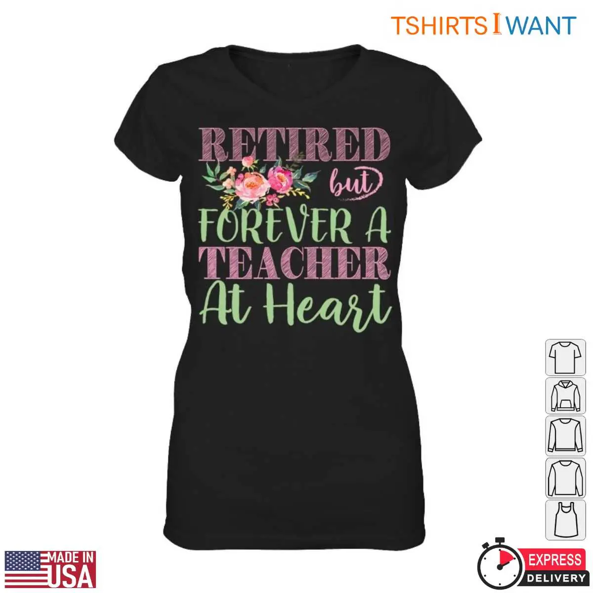 Retired But Forever a Teacher at Heart Floral T Shirt 2 1.jpg