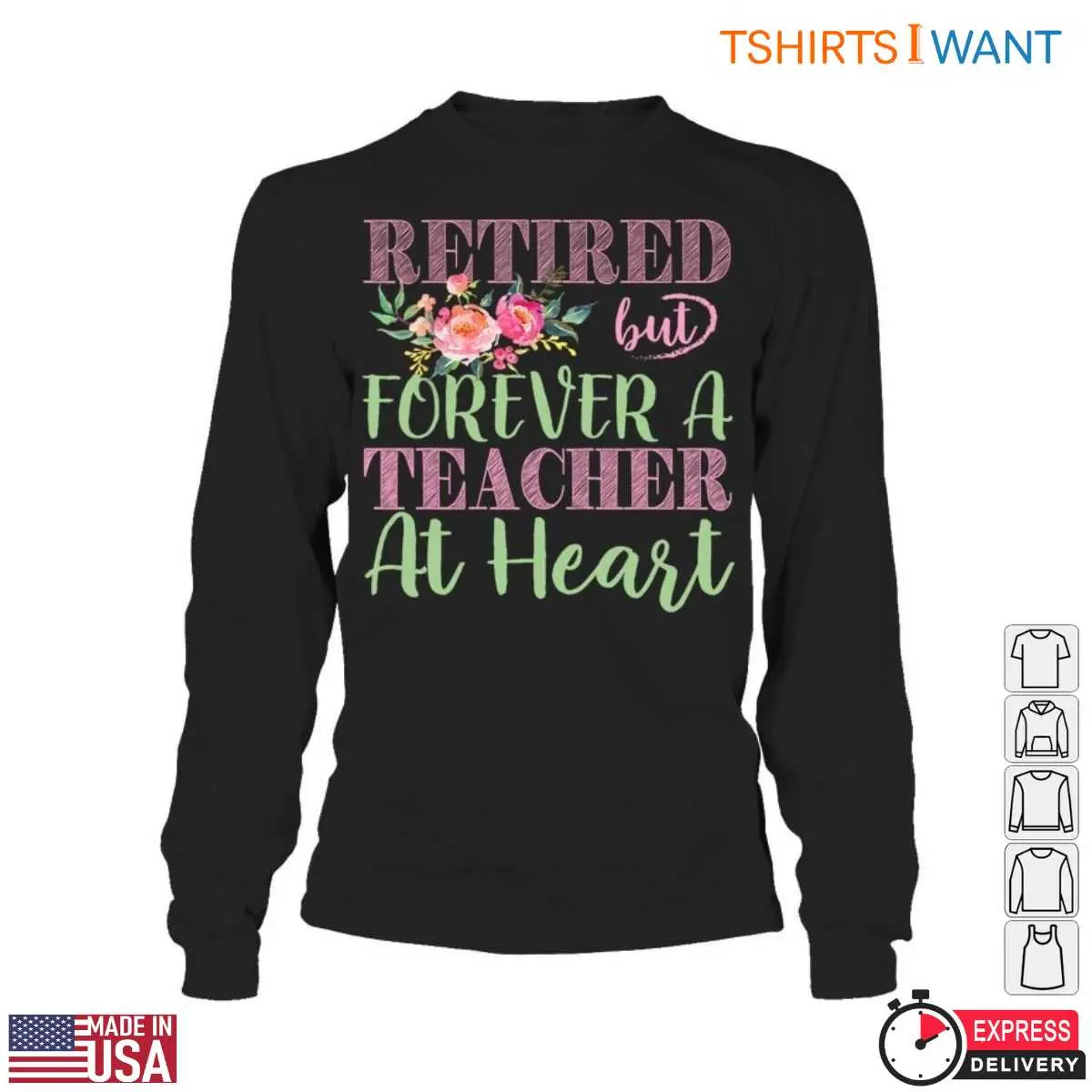 Retired But Forever a Teacher at Heart Floral T Shirt 5 1.jpg