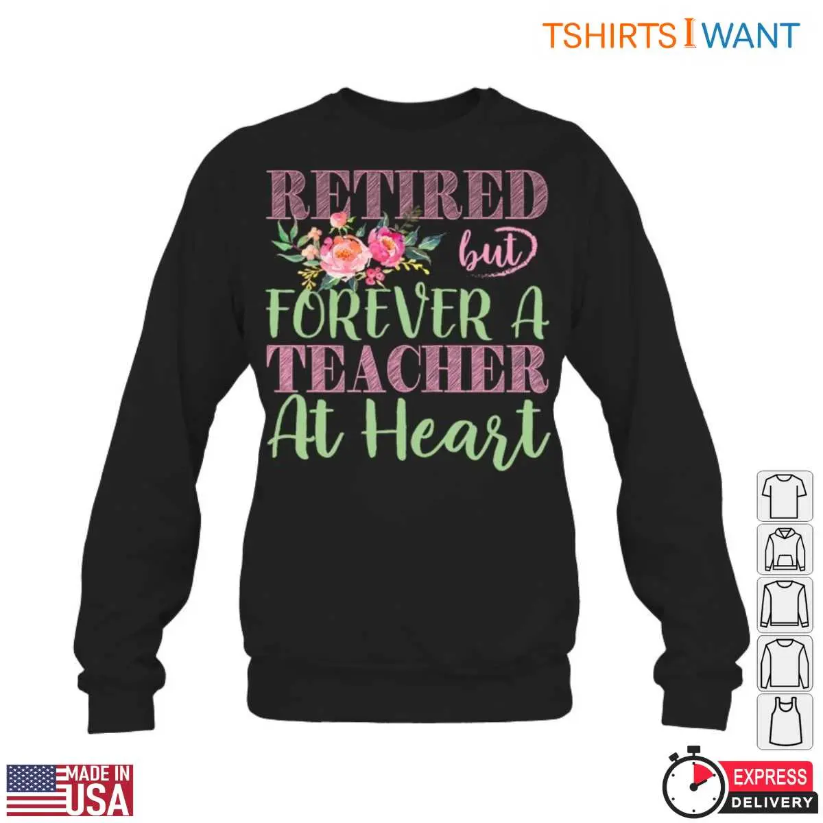 Retired But Forever a Teacher at Heart Floral T Shirt 6 1.jpg
