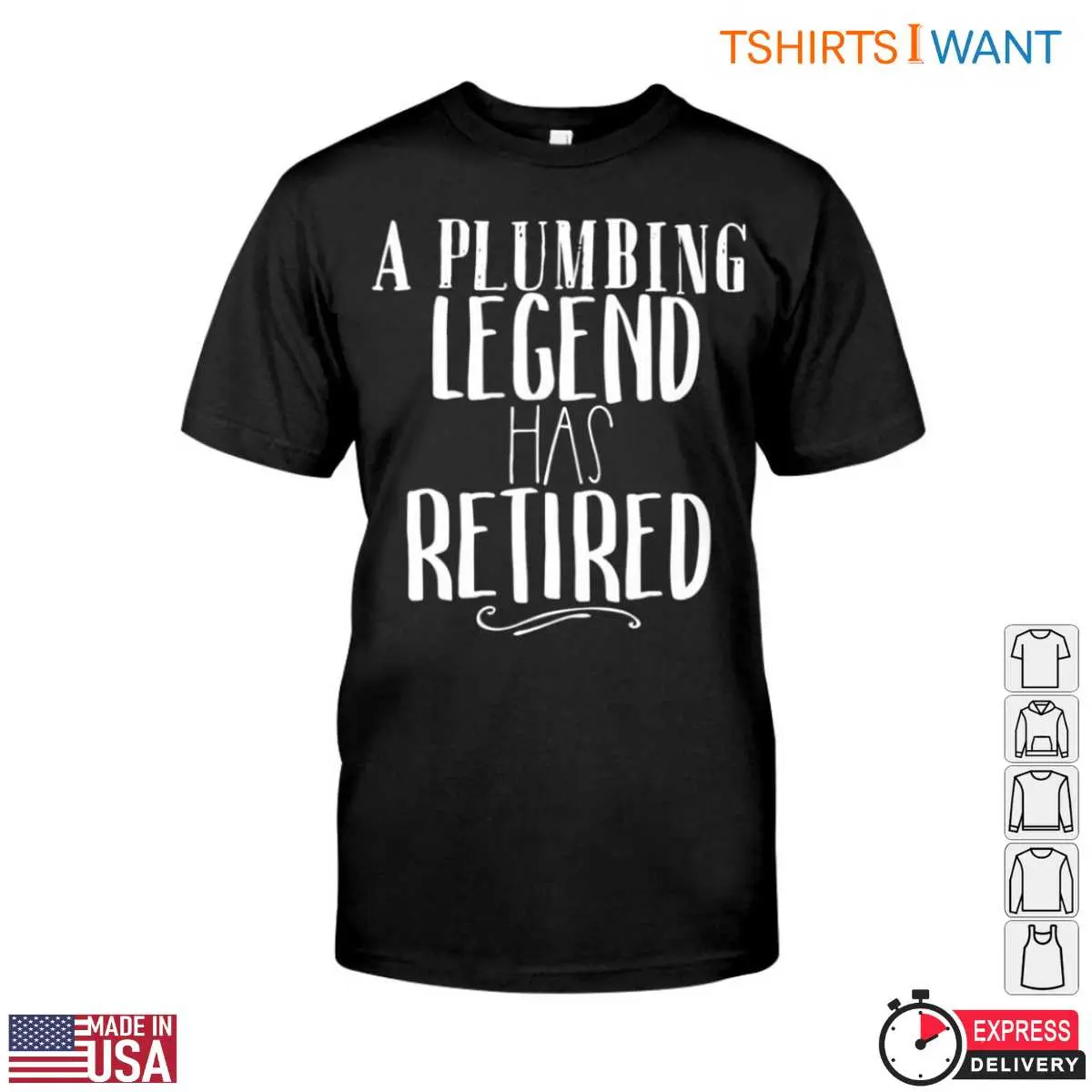 Retired Plumber T-Shirt - A Plumbing Legend Has Retired 12 Retired Plumber T-Shirt Front View
