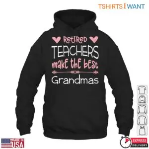 Retired Teachers Make The Best Grandmas T-Shirt 9 Retired Teachers Make The Best Grandmas T Shirt 4 1.jpg