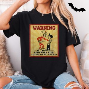 Retro Warning T shirt E28093 Remember Kids Electricity Will Kill You Graphic Tee 5.jpg