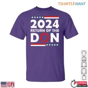 Return of the Don 2024 T-Shirt – Trump Comeback Patriotic Election Tee 10 Return of the Don T Shirt Trump Comeback Election Tee 5 1.jpg