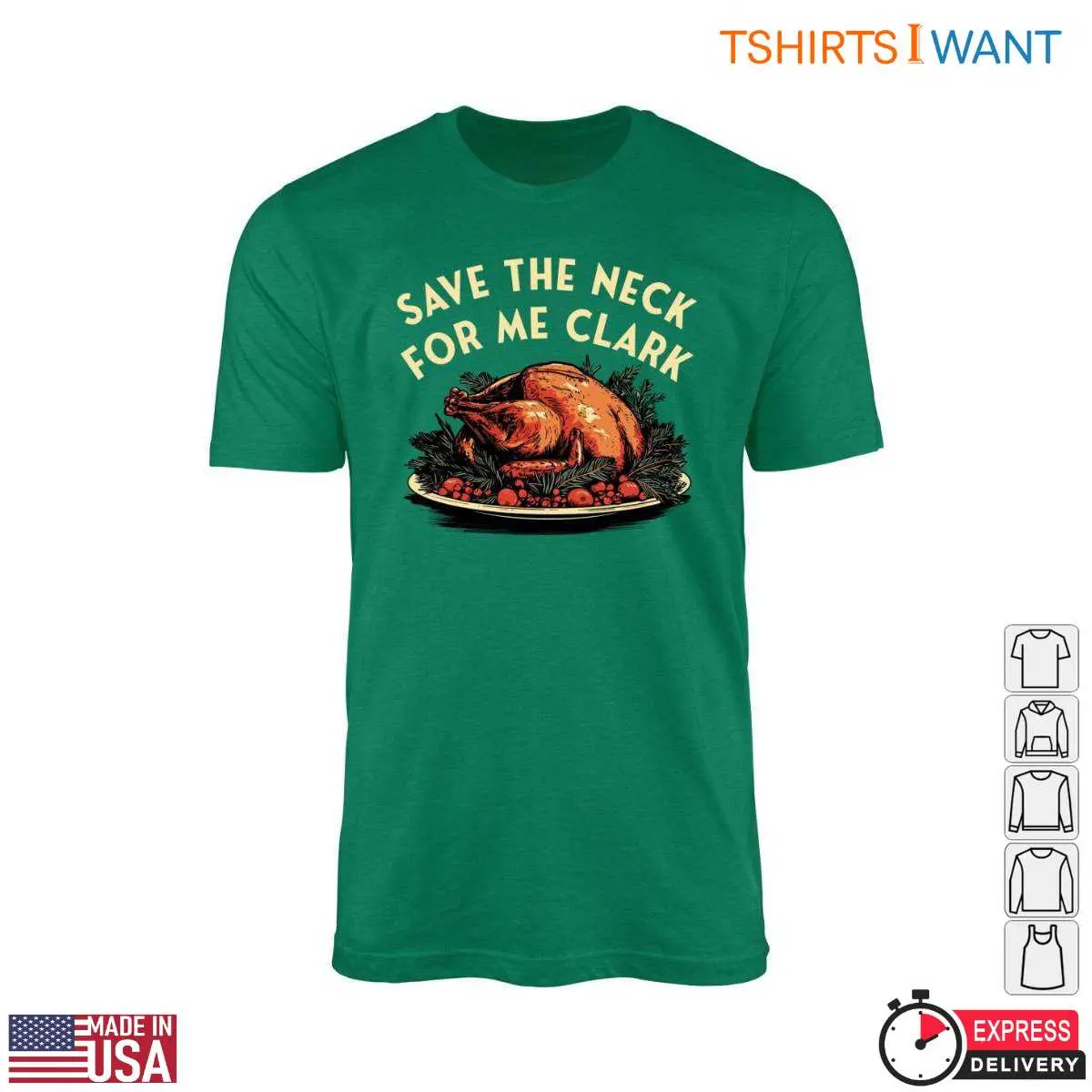 Roast Turkey T-Shirt - 'Save the Neck for Me, Clark' Festive Design 10 Roast Turkey T-Shirt Front View