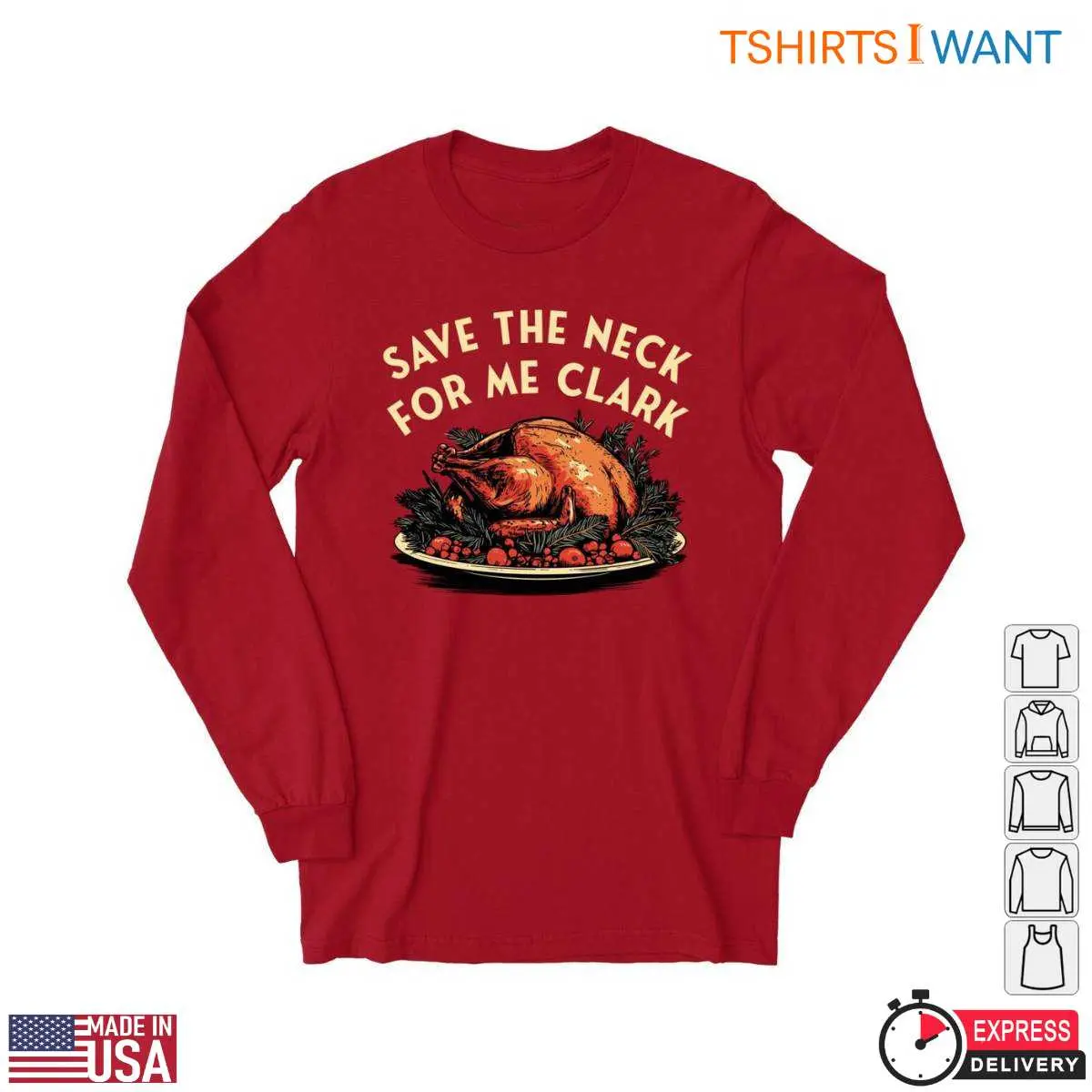 Roast Turkey T Shirt Save the Neck for Me Clark Design 2 1.jpg