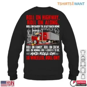 Roll On 18 Wheeler Trucking T-Shirt - Trucking Lyrics and Highway Design 11 Roll On 18 Wheeler Trucking T Shirt 6 1.jpg