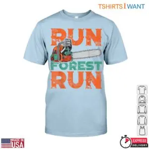 Run Forest Run Lumberjack T-Shirt Chainsaw Mens Funny Woodcutter Design 11 Run Forest Run Lumberjack T Shirt Chainsaw Mens Funny Woodcutter Design 6 1 1.jpg