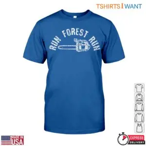 Run Forest Run Lumberjack T-Shirt Mens Chainsaw Distressed Design 11 Run Forest Run Lumberjack T Shirt Mens Chainsaw Distressed Design 6 1 1.jpg