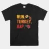 Run Turkey Nap Thanksgiving Turkey Trot Shirt 13 Run Turkey Nap Thanksgiving Turkey Trot Shirt 1 1.jpg