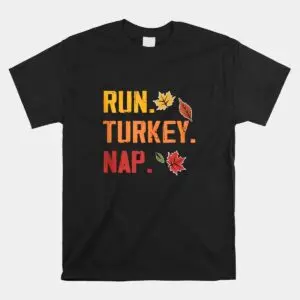 Run Turkey Nap Thanksgiving Turkey Trot Shirt 1 1.jpg