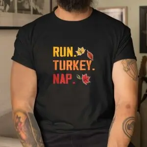 Run Turkey Nap Thanksgiving Turkey Trot Shirt 8 Run Turkey Nap Thanksgiving Turkey Trot Shirt 4 1.jpg