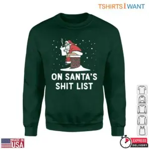 Santa Chimney T-Shirt – On Santa's Shit List Naughty Christmas Tee 7 Santa Chimney T Shirt E28093 On Santa s Shit List Naughty Christmas Tee 3.jpg