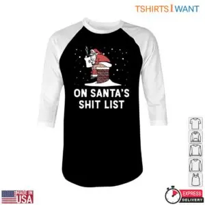 Santa Chimney T-Shirt – On Santa's Shit List Naughty Christmas Tee 8 Santa Chimney T Shirt E28093 On Santa s Shit List Naughty Christmas Tee 4.jpg