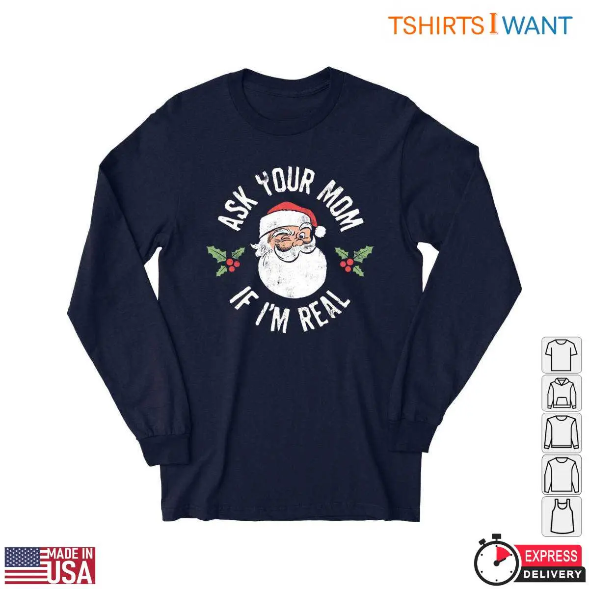 Santa Claus Humor T Shirt Ask Your Mom If Im Real 2 1.jpg