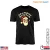 Santa Claus Jokes T-Shirt - 'Left an Unflushed Yule Log For Ya' Funny Holiday Tee 13 Santa Claus Jokes Santa Claus Jokes T Shirt Funny Holiday Humor 1 1.jpg