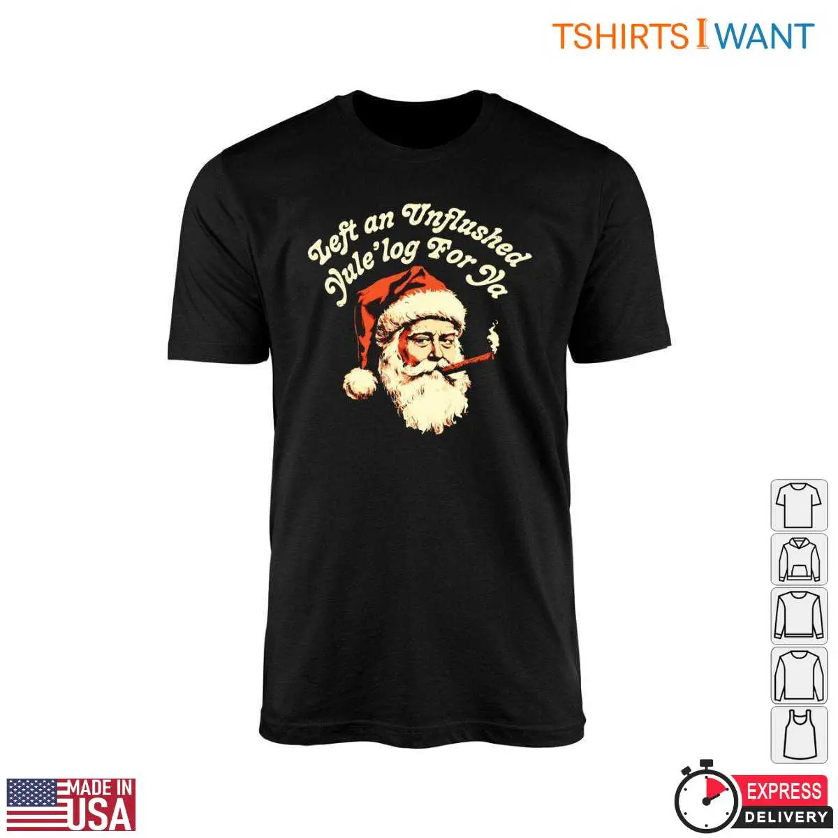 Santa Claus Jokes T-Shirt - 'Left an Unflushed Yule Log For Ya' Funny Holiday Tee 10 Santa Claus Jokes T-Shirt Front View