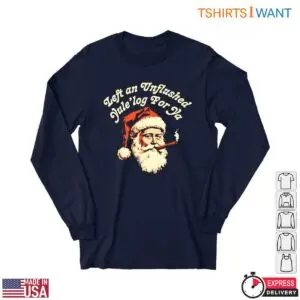 Santa Claus Jokes T-Shirt - 'Left an Unflushed Yule Log For Ya' Funny Holiday Tee 7 Santa Claus Jokes Santa Claus Jokes T Shirt Funny Holiday Humor 3 1.jpg