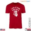 Santa Humor T-Shirt - I Do It For The Ho's Funny Christmas Tee 13 Santa Humor T Shirt E28093 I Do It For The Hos Christmas Tee 1.jpg