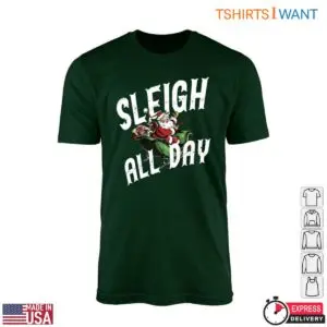 Santa In Sleigh T-Shirt - Funny 'Sleigh All Day' Christmas Graphic Tee 7 Santa In Sleigh T Shirt Sleigh All Day Christmas Tee 3 1.jpg