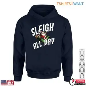 Santa In Sleigh T-Shirt - Funny 'Sleigh All Day' Christmas Graphic Tee 8 Santa In Sleigh T Shirt Sleigh All Day Christmas Tee 4 1.jpg