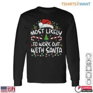 Santa Workout Most Likely to Work Out with Santa Funny Holiday Tee 7 Santa Workout Funny Holiday Tee 2 1.jpg