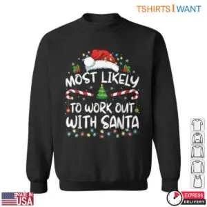Santa Workout Most Likely to Work Out with Santa Funny Holiday Tee 8 Santa Workout Funny Holiday Tee 3 1.jpg