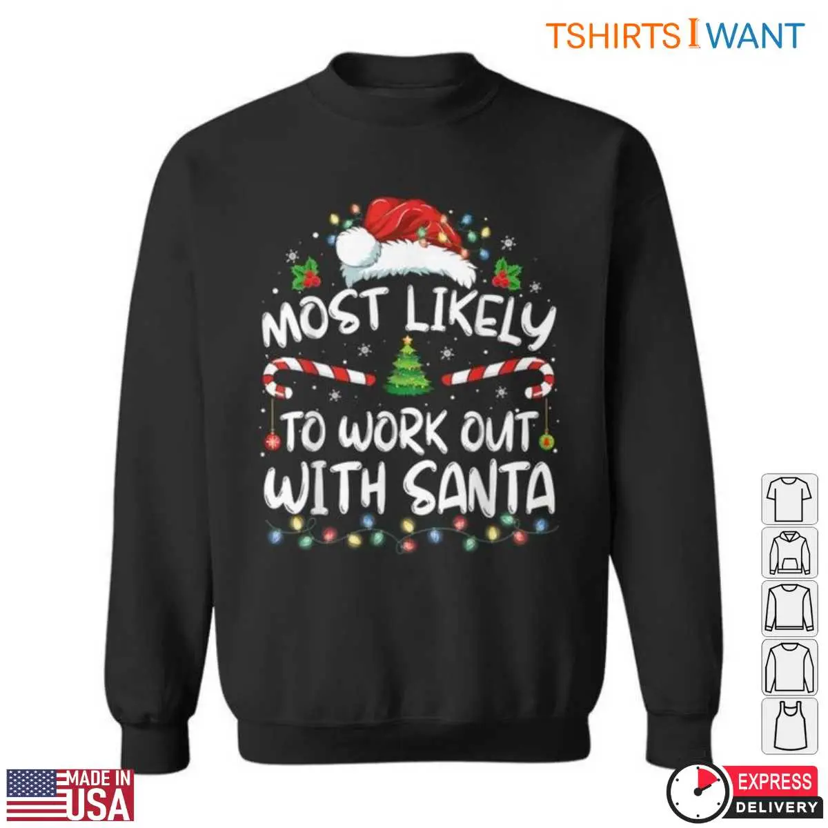 Santa Workout Most Likely to Work Out with Santa Funny Holiday Tee 13 Santa Workout T-Shirt Style View